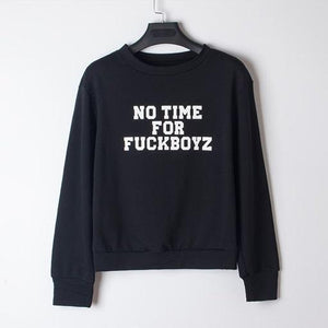 'NO TIME FOR FUCKBOYZ' Sweatshirt