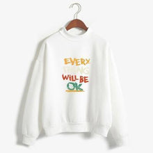 Load image into Gallery viewer, &#39;Everything Will Be OK&#39; Sweatshirt