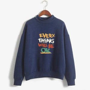 'Everything Will Be OK' Sweatshirt