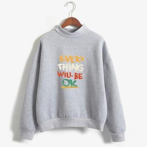 'Everything Will Be OK' Sweatshirt