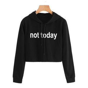 'Not Today' Crop Hoodie