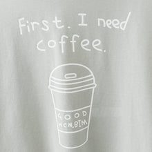 Load image into Gallery viewer, &#39;First, I need coffee&#39; Hooded Shirt