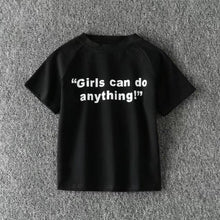 Load image into Gallery viewer, &#39;Girls can do anything&#39; T-Shirt