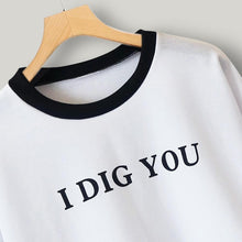 Load image into Gallery viewer, &#39;I DIG YOU&#39; Sweatshirt