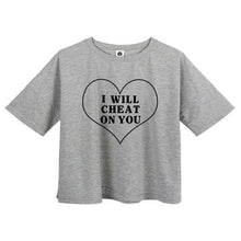 Load image into Gallery viewer, &#39;I WILL CHEAT ON YOU&#39; T-Shirt