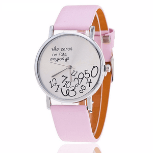 "Who cares I'm late anyways" Watch (3 Colors)