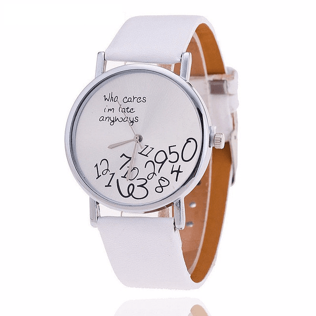 "Who cares I'm late anyways" Watch (3 Colors)